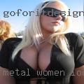 Metal women looking
